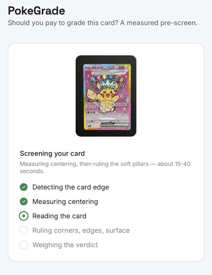 PokeGrade mid-screen: a staged pipeline detecting the card edge, measuring centring, reading the card, then ruling corners, edges and surface before weighing the verdict